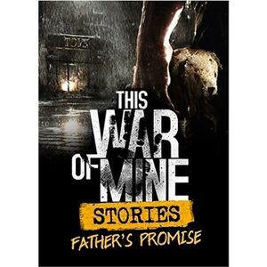 This War of Mine: Stories – Father's Promise – PC DIGITAL